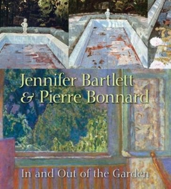 Jennifer Bartlett & Pierre Bonnard: In and Out of the Garden