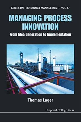 Managing Process Innovation: From Idea Generation