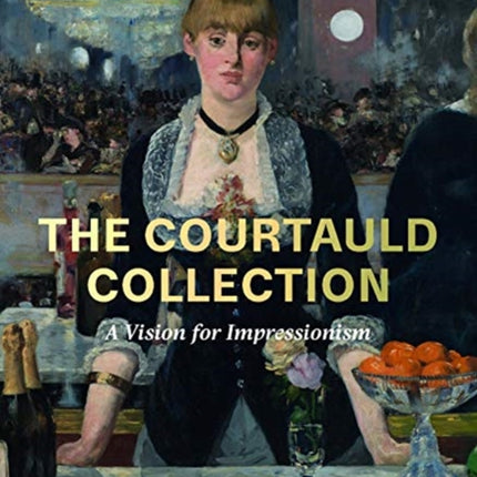 The Courtauld Collection: A Vision for Impressionism