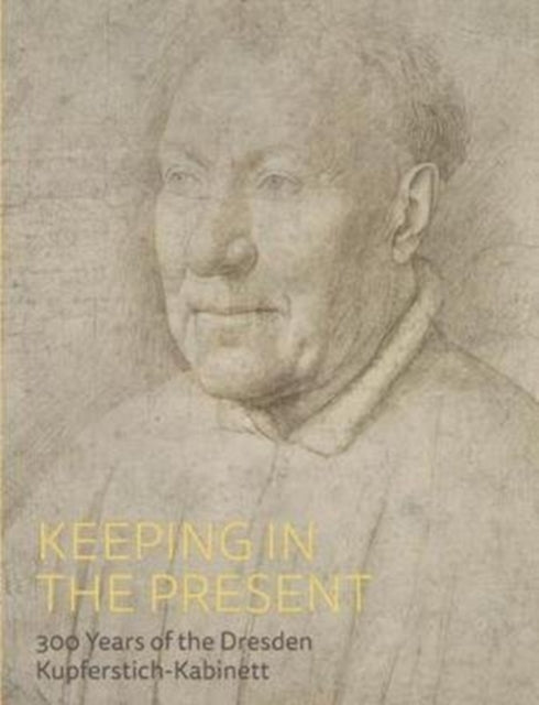 Keeping in the Present: 300 Years at the Dresden