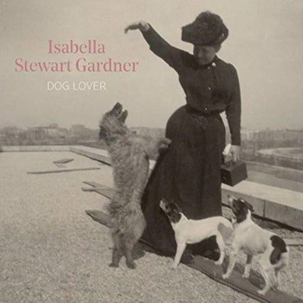 Isabella Stewart Gardner, Dog Lover