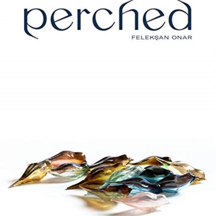 Perched: FelekşAn Onar