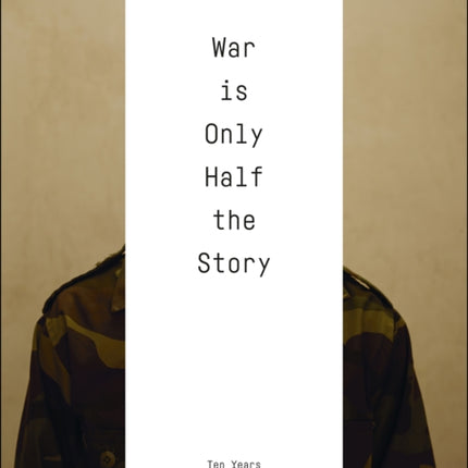 War Is Only Half The Story
