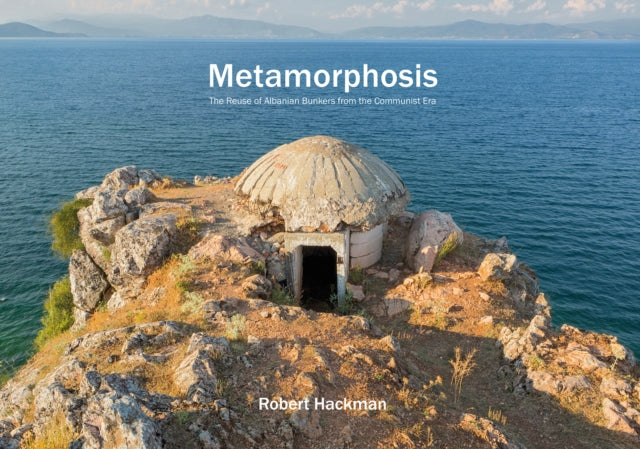 Metamorphosis: The Reuse of Albanian Bunkers from  the Communist Era