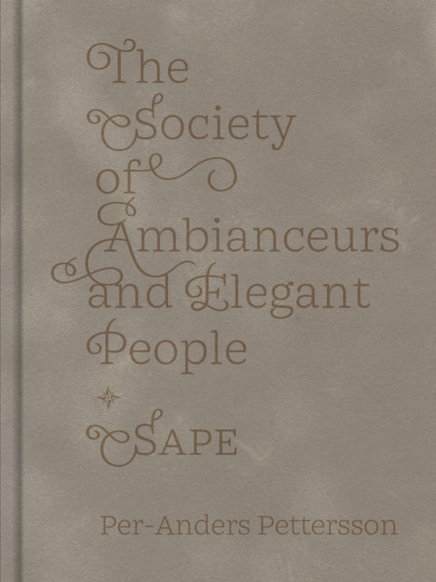 The Society of Ambianceurs and Elegant People