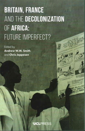 Britain, France and the Decolonization of Africa: