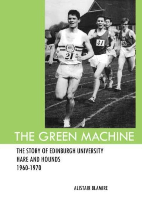The Green Machine: The Story of Edinburgh