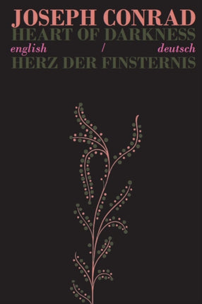 Heart of Darkness/Herz der Finsternis: Bilingual Parallel Text in English/Deutsch