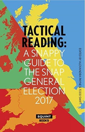 Tactical Reading A Snappy Guide to the Snap Election 2017