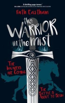 The Warrior in the Mist: The invaders are coming.