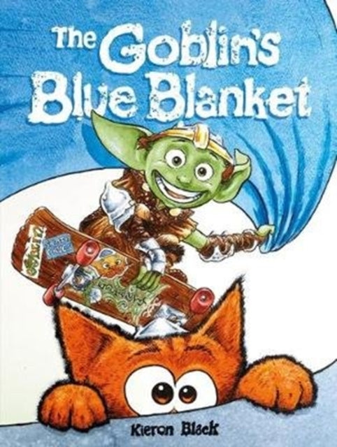 The Goblin's Blue Blanket: A story about why you shouldn't worry about the little things