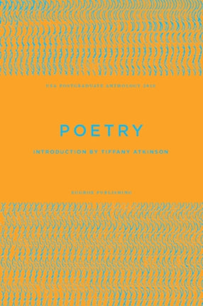 UEA Creative Writing Anthology Poetry: 2018