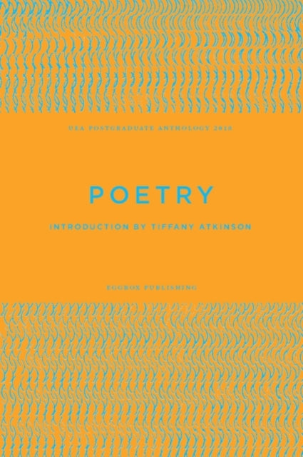 UEA Creative Writing Anthology Poetry: 2018