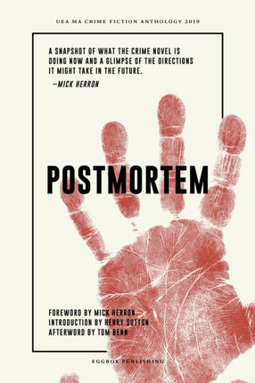 Postmortem: UEA Creative Writing Anthology Crime Fiction: 2019