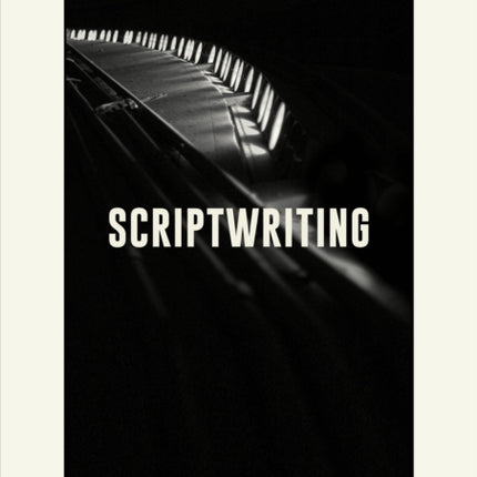 UEA Creative Writing Anthology Scriptwriting: 2019