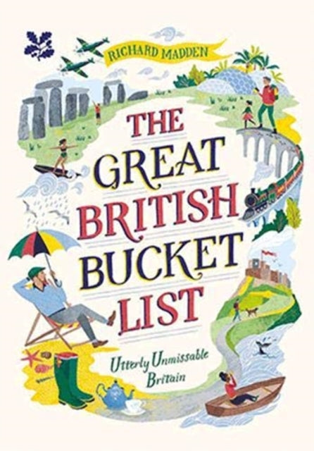 The Great British Bucket List: Utterly Unmissable Britain