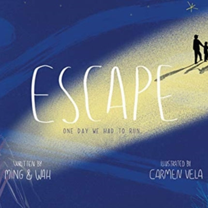 Escape: One Day We Had to Run . . .