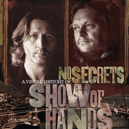 No Secrets: A Visual History of Show of Hands