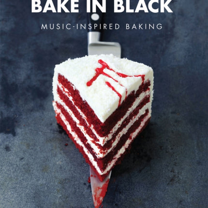 Bake In Black: Music Inspired Baking