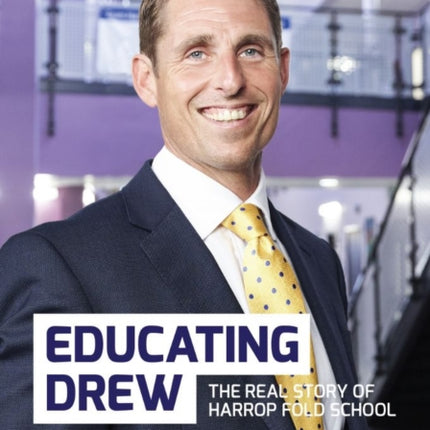 Educating Drew: The real story of Harrop Fold School