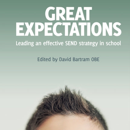 Great Expectations: Leading an Effective SEND Strategy in School