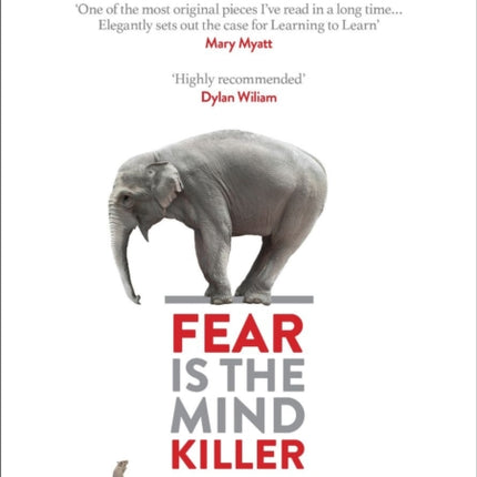 Fear Is The Mind Killer: Why Learning to Learn deserves lesson time - and how to make it work for your pupils