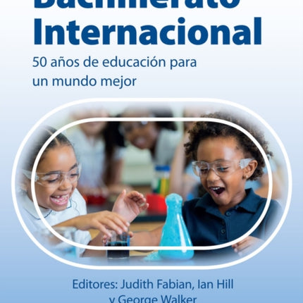 Bachillerato Internacional: 50 años de educación para un mundo mejor