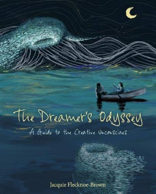 The Dreamer's Odyssey: A Guide to the Creative Unconscious