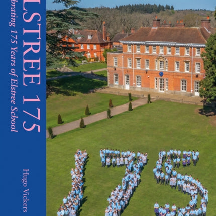 Elstree 175: Celebrating 175 Years of Elstree School