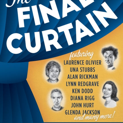 The Final Curtain: Obituaries of Fifty Great Actors