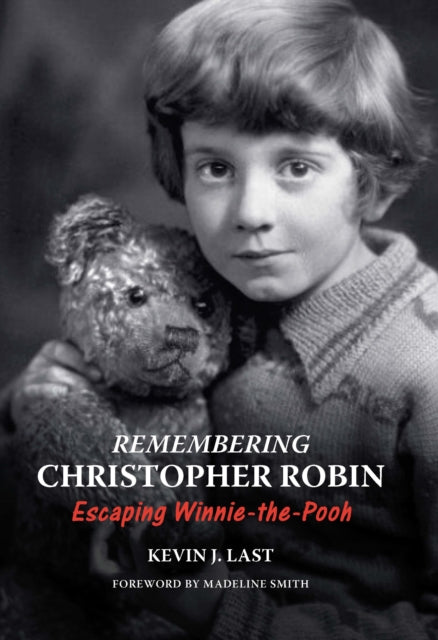 Remembering Christopher Robin: Escaping Winnie-the-Pooh