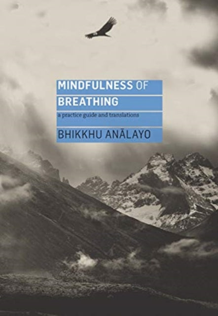 Mindfulness of Breathing: A Practice Guide and Translations