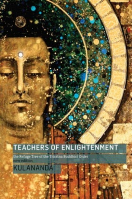 Teachers of Enlightenment: The Refuge Tree of the Triratna Buddhist Order