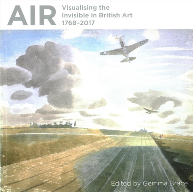 Air: Visualising the Invisible in British Art 1768-2017