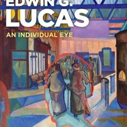 Edwin G. Lucas: An Individual Eye