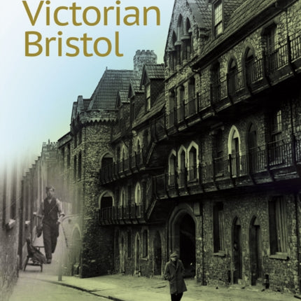 Housing the People in Victorian Bristol