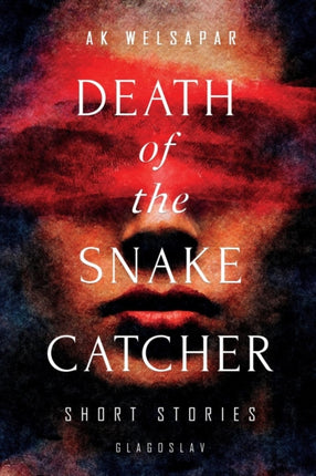 Death of the Snake Catcher: Short Stories