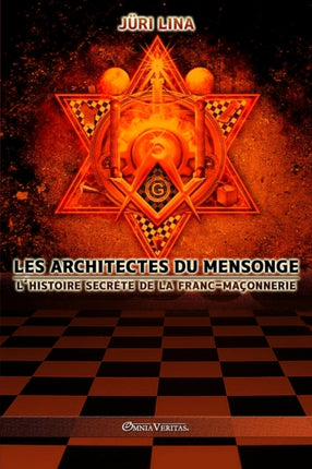 Les architectes du mensonge: L'histoire secrète de la franc-maçonnerie