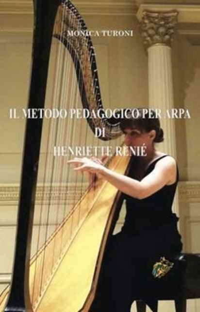 IL Metodo Pedagogico Per Arpa di Henriette Renie: 2016