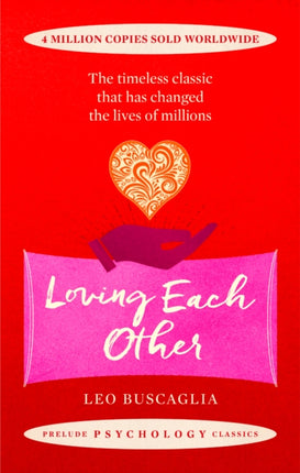 Loving Each Other: The timeless classic that has changed the lives of millions