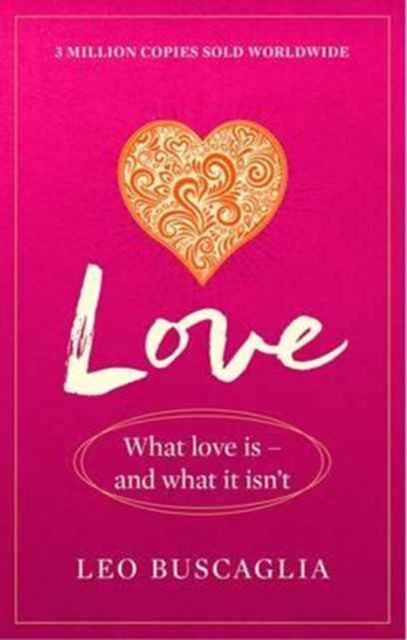 Love: What Love Is - And What It Isn't