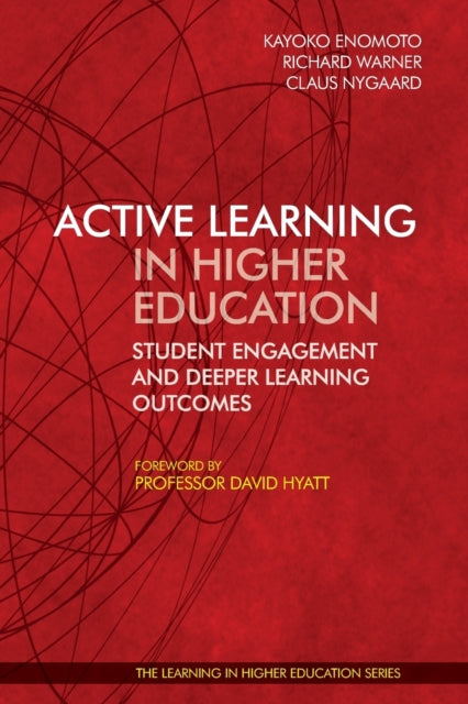 Active Learning in Higher Education:: Student Engagement and Deeper Learning Outcomes