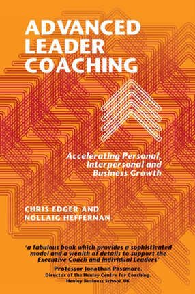 Advanced Leader Coaching: Accelerating Personal,