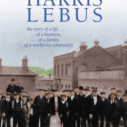 Harris Lebus: A Romance with the Furniture Trade