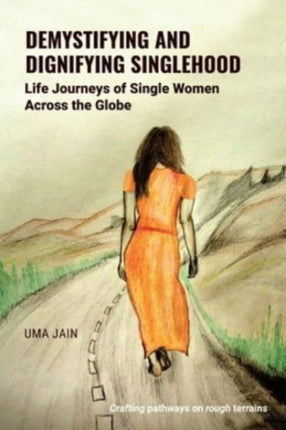 Demystifying and Dignifying Singlehood: Life