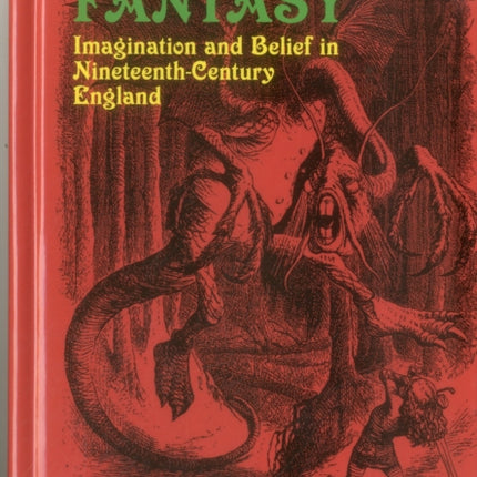 Victorian Fantasy: Imagination and Belief in Nineteenth-Century England