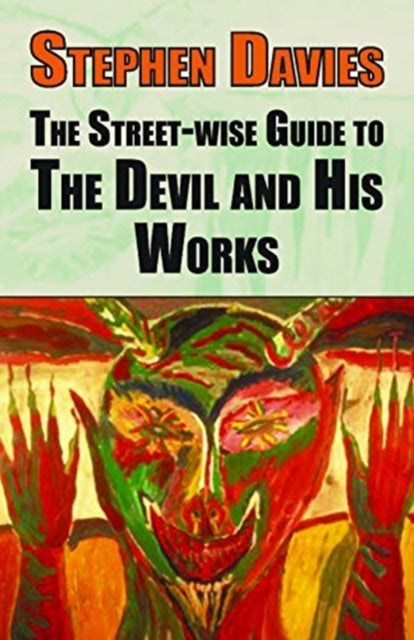 The Street-eise Guide to the Devil and His Works