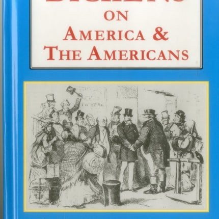 Dickens on America & the Americans