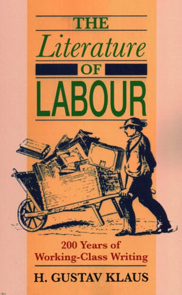 Literature of Labour: 200 Years of Working Class Writing