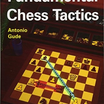 Fundamental Chess Tactics